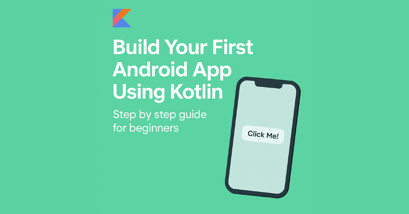 Step-by-Step Guide: Building a Simple Android App with Kotlin